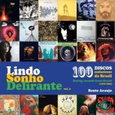 Bento Araújo - Lindo Sonho Delirante - Volume 2 - 100 discos audaciosos do Brasil  ( 1976- 1985)