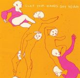 Clap Your Hands Say Yeah - Clap Your Hands Say Yeah (10th Anniversary Edition)