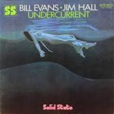 Bill Evans / Jim Hall - Undercurrent