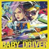 Baby Driver - Volume 2: The Score for a Score