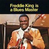 Freddie King - King Is A Blues  Master