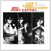 Big John Patton - Got A Good Thing Goin' (Blue Note Espanha)