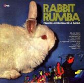 Rabbit Rumba - Primera Antologia De La Rumba