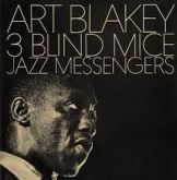 Art Blakey - 3 Blind Mice