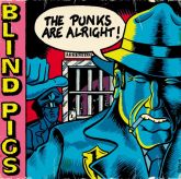 Blind Pigs - The Punks Are Alright