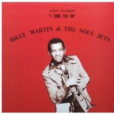 Billy Martin  & The Soul - Jets I Turn You On