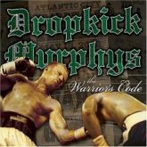 Dropkick Murphy - Warrior's Code