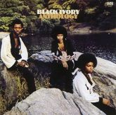 Black Ivory - Anthology