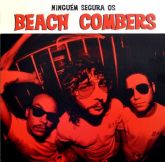 Beach Combers - Ninguem Segura os Beach Combers
