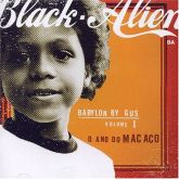 Black Alien - Babylon By Gus Vol I: O Ano do Macaco