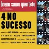 Breno Sauer Quarteto - 4 No Sucesso
