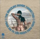 Brazilian Boogie Connection - From Rio To São Paulo 1976-1983