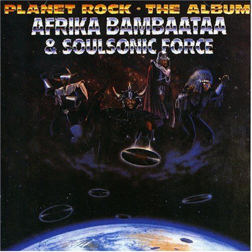 Afrika Bambaataa and The Soulsonic Force - Planet Rock