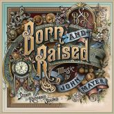 John Mayer - Bonr & Raised