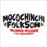 Wander Wildner y Sus Comancheros - Mocochinchi Folksom