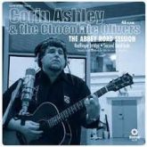 CORIN ASHLEY & THE CHOCOLATE OLIVERS - THE ABBEY ROAD SESSION